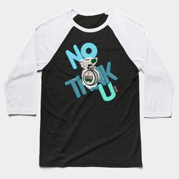 No Thank You Baseball T-Shirt by CrystalLotus